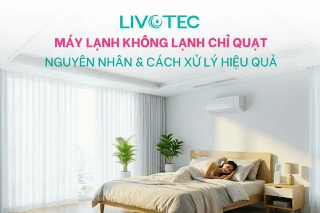 may-lanh-khong-lanh-chi-quat