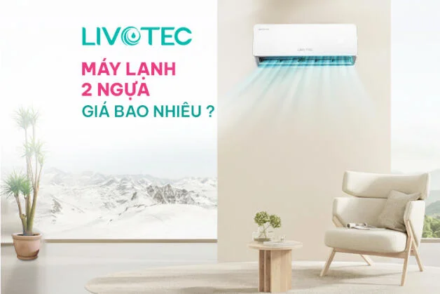 Máy lạnh 2 ngựa giá bao nhiêu? Bảng giá điều hòa 2 HP 2026