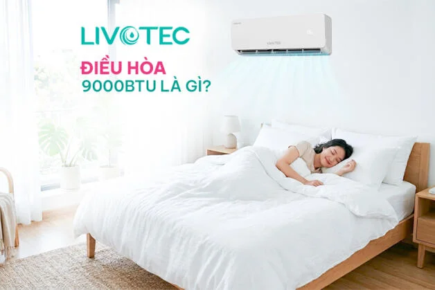 Điều hòa/máy lạnh 9000BTU là gì? Tư vấn chi tiết về công suất và ứng dụng