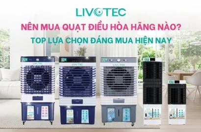 Nên mua quạt điều hòa hãng nào?