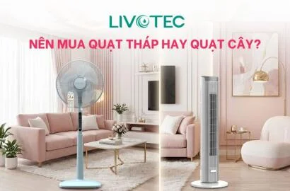 Nên mua quạt tháp hay quạt cây