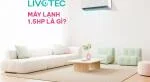 may-lanh-1-5-hp-la-gi