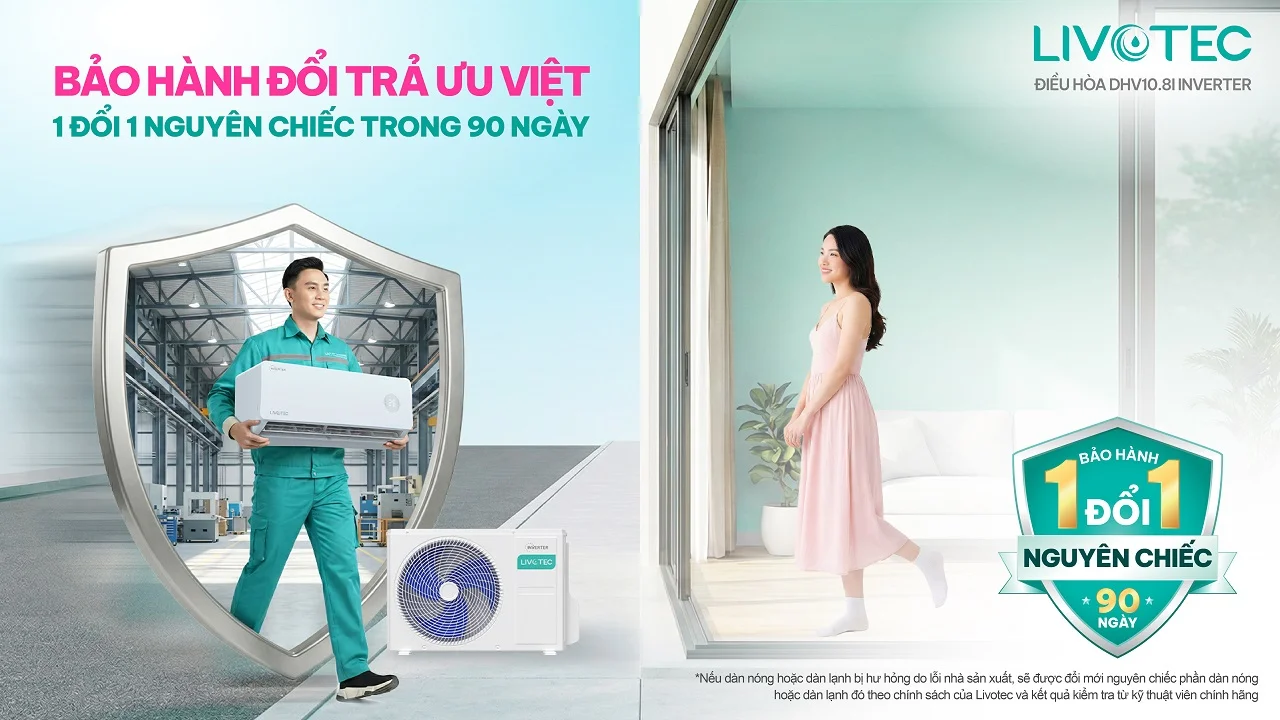 Điều hòa Livotec DHV10.8I với chính sách 1 đổi 1 trong 90 ngày