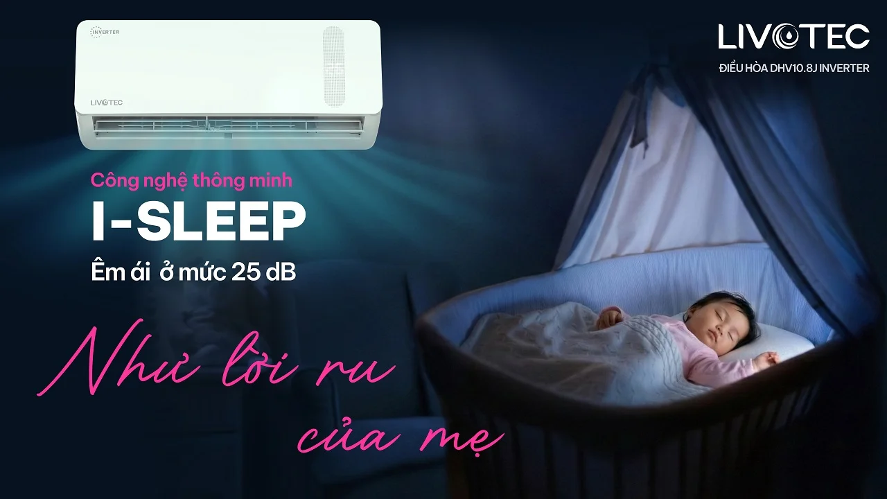 Điều hòa một chiều Livotec DHV10.8J Inverter giúp ngủ ngon hơn với công nghệ i-Sleep