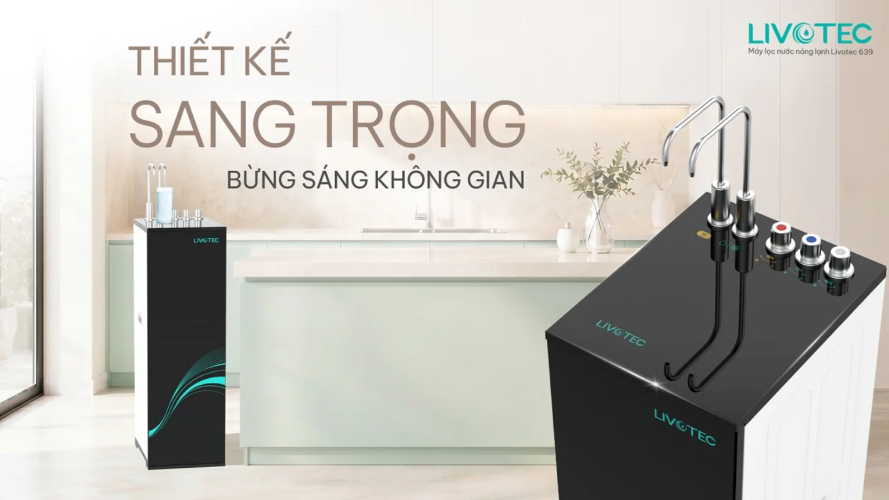Máy lọc nước nóng lạnh Livotec 639 thiết kế hiện đại và sang trọng