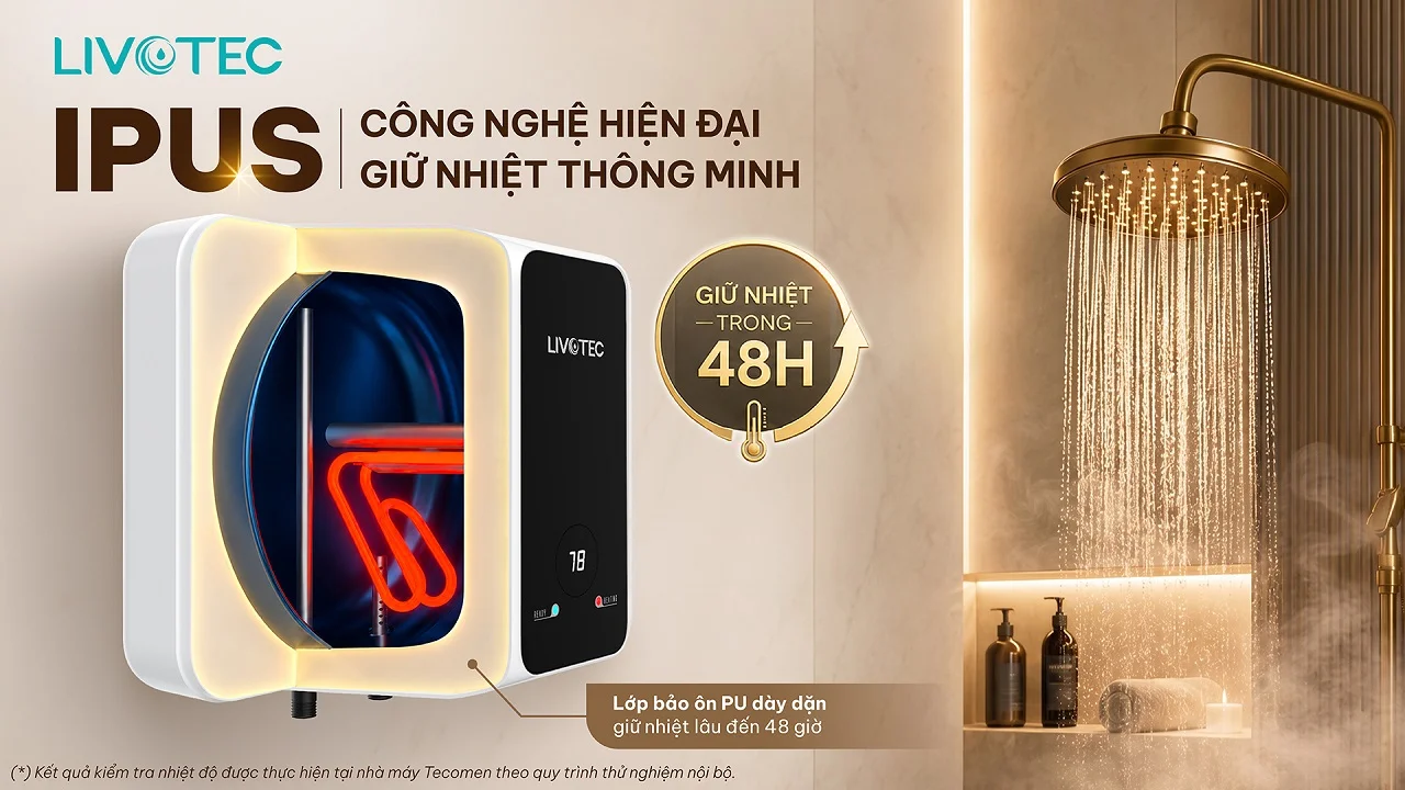 Công nghệ IPUS giữ nhiệt 48 giờ trên Livotec LWH-V15A26S