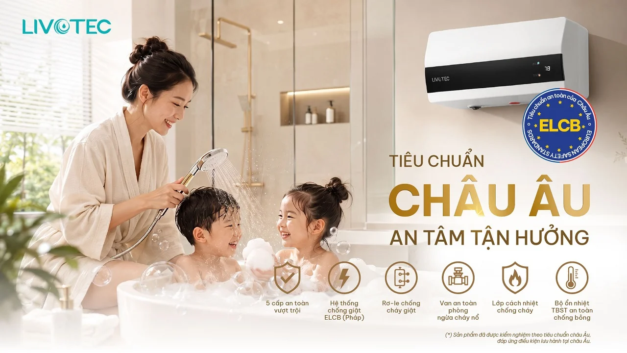 Bình nước nóng Livotec LWH-I30A26S đạt tiêu chuẩn Châu Âu