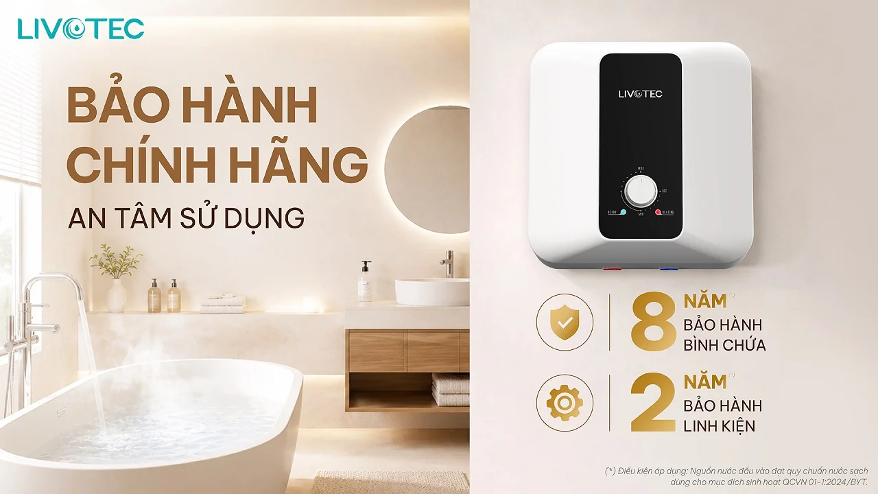 Bình nước nóng Livotec LWH-V15X26 bảo hành chính hãng an tâm sử dụng