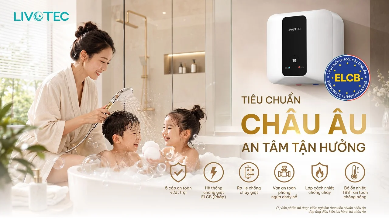 Livotec LWH-V20A26S hệ thống 5 cấp an toàn chuẩn châu Âu