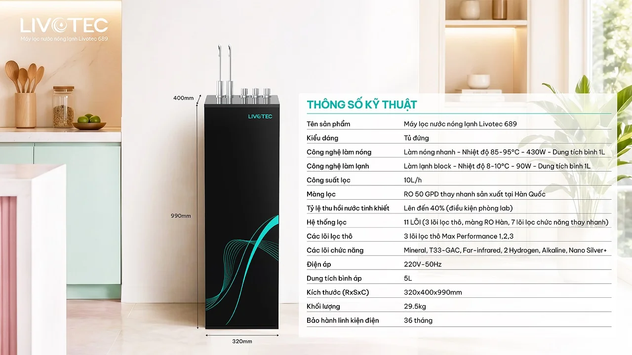 Thông số kỹ thuật máy lọc nước nóng lạnh Livotec 689