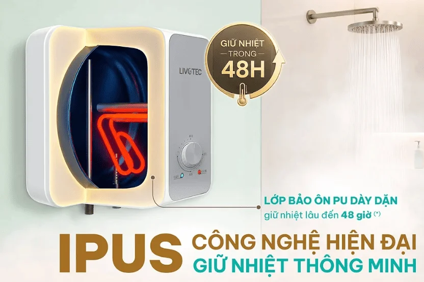 Bình nóng lạnh IPUS giữ nhiệt lâu Livotec