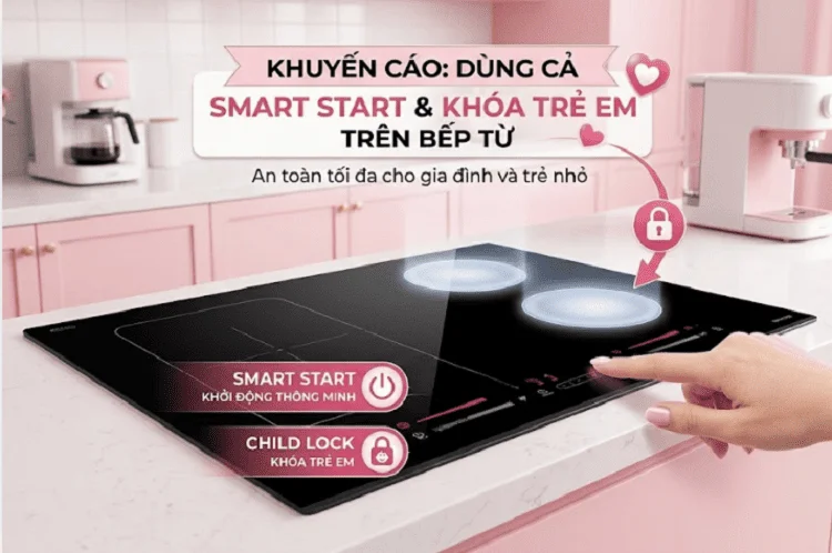 Kết hợp cả Smart Start và khóa trẻ em
