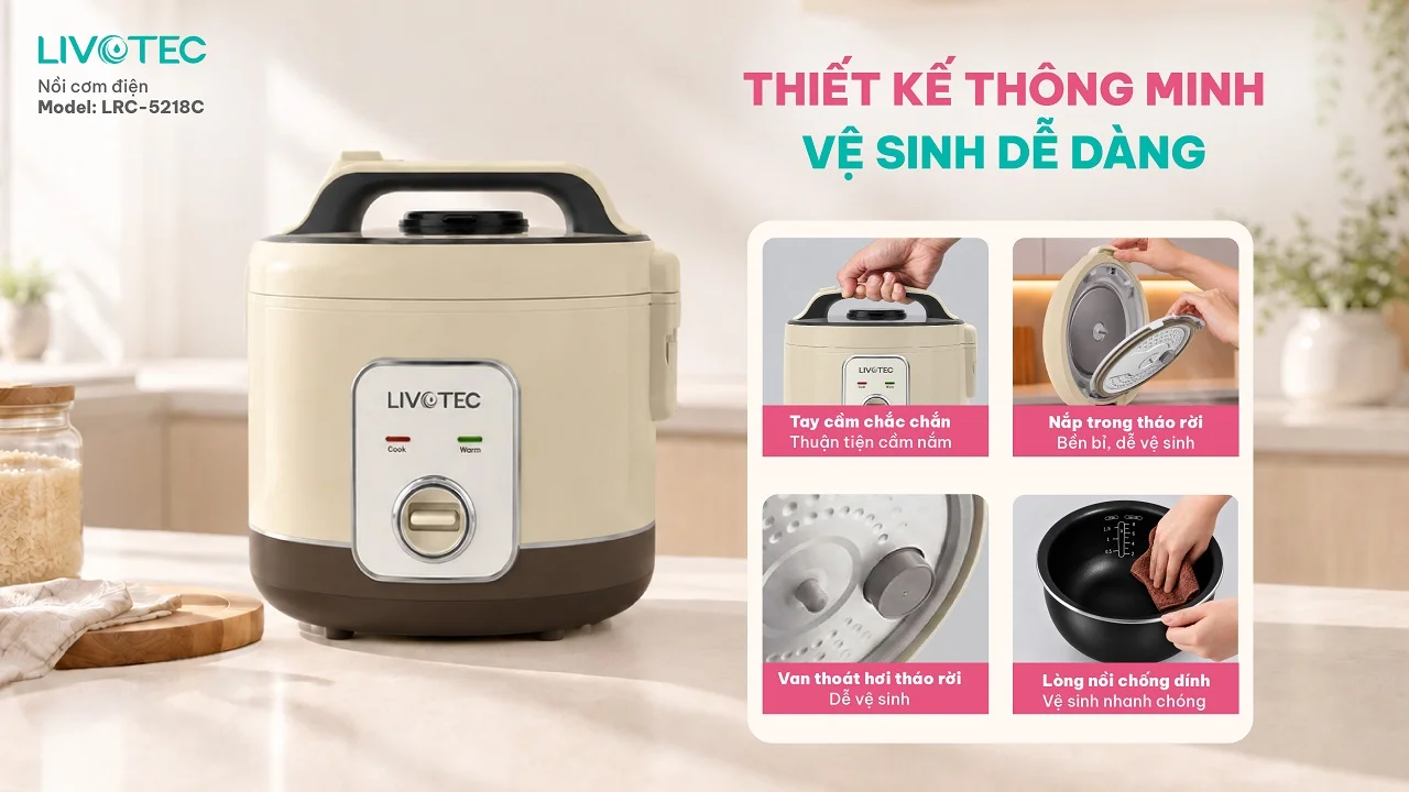 Thiết kế dễ vệ sinh của nồi cơm điện Livotec LRC-5218C