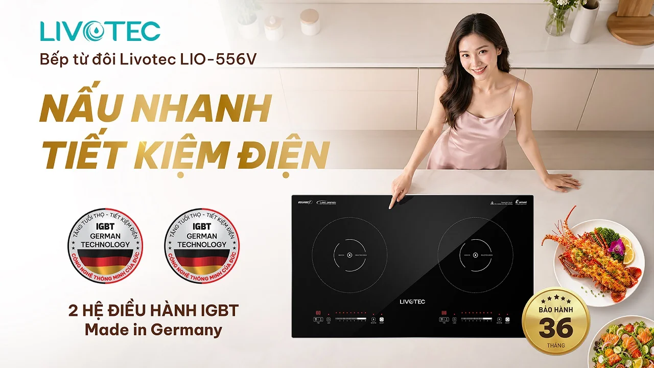 Bếp từ đôi Livotec E-smart LIO-556V nấu nhanh, tiết kiệm điện