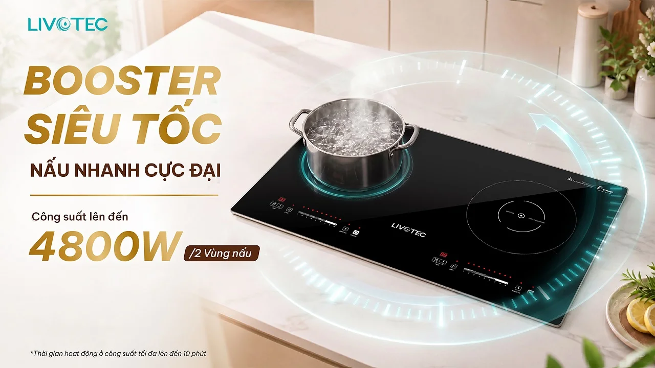 Chế độ Booster nấu nhanh trên bếp từ đôi Livotec LIO-556V
