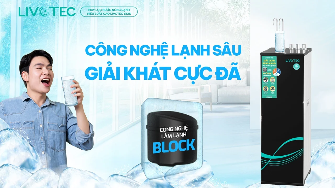 cong-nghe-block-may-loc-nuoc-nong-lanh-livotec-612s