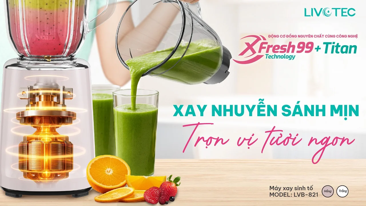 livotec-lvb-821-xfresh99-titan-tron-vi-tuoi-ngon