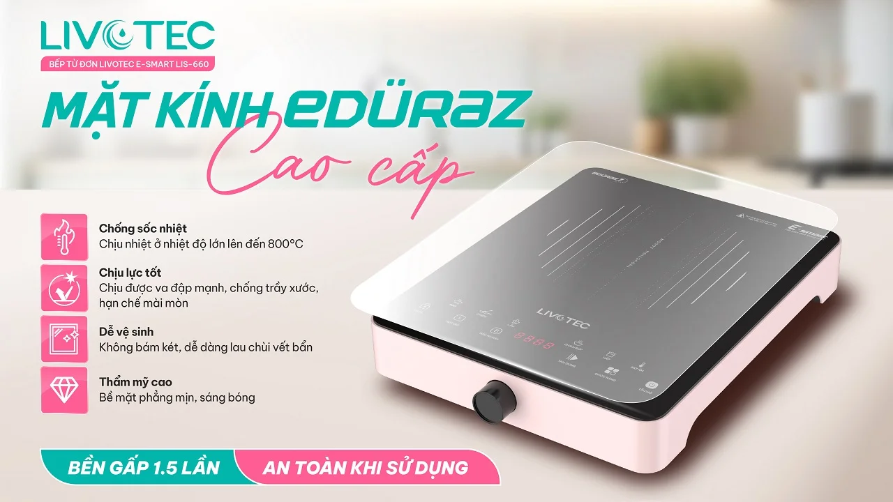 livotec-e-smart-lis-660-mat-kinh-eduraz-cao-cap-ben-bi-gap-1-5-lan