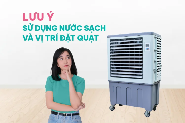 luu-y-su-dung-nuoc-sach-va-vi-tri-dat-quat