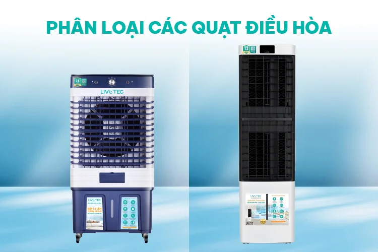 phan-loai-cac-loai-quat-dieu-hoa-pho-bien