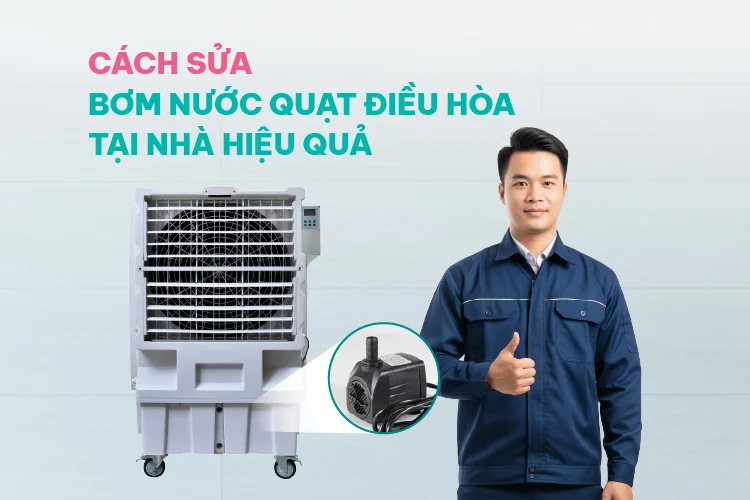 sua-bom-nuoc-quat-dieu-hoa