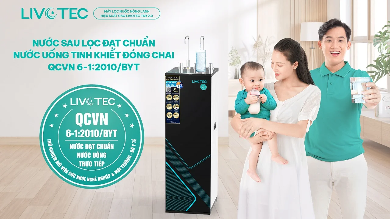 Livotec T69 2.0 cho nước sau lọc đạt chuẩn uống trực tiếp QCVN 6-1:2010/BYT