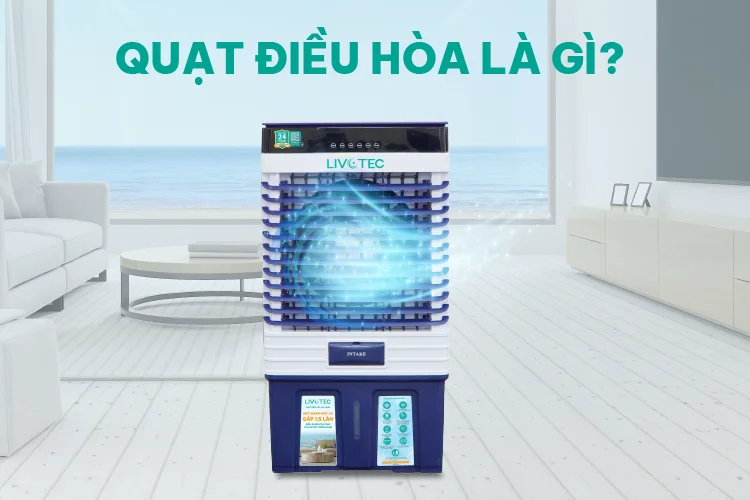 quat-dieu-hoa-la-gi-1