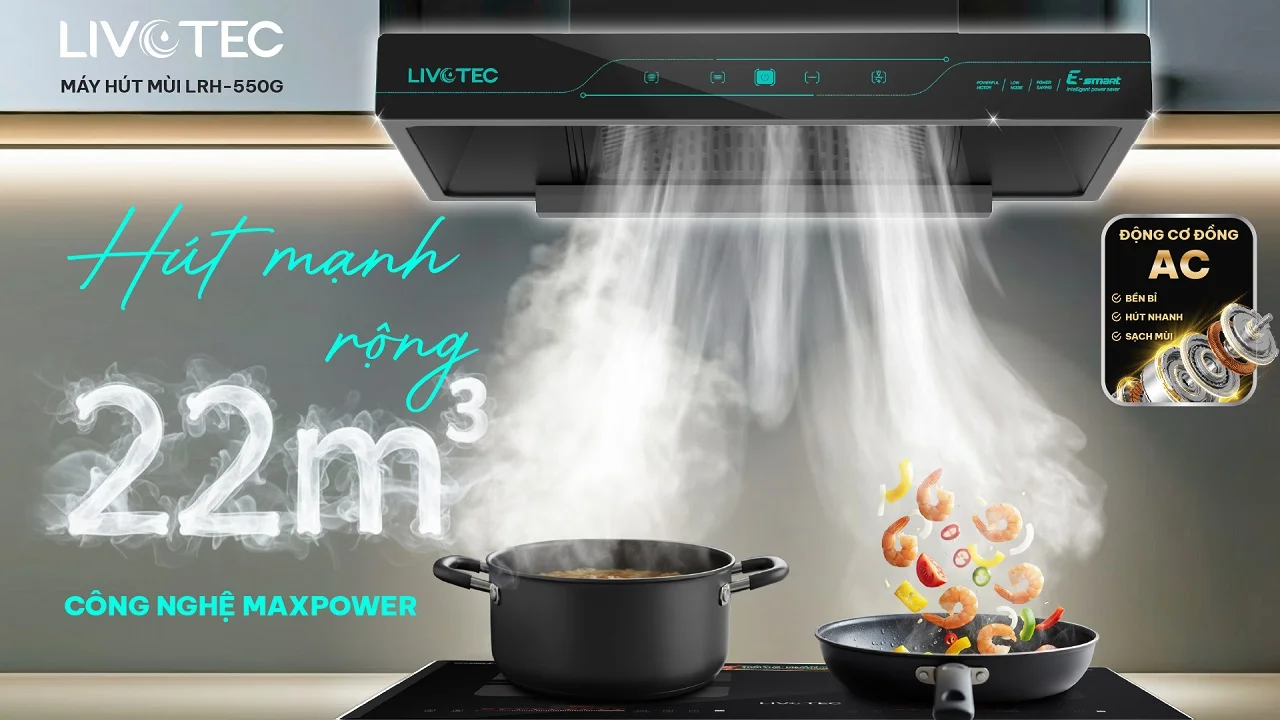 may-hut-mui-livotec-e-smart-lrh-550g-hut-manh-voi-dong-co-maxpower