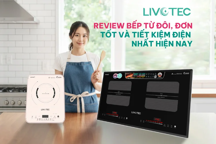 review-bep-tu-livotec
