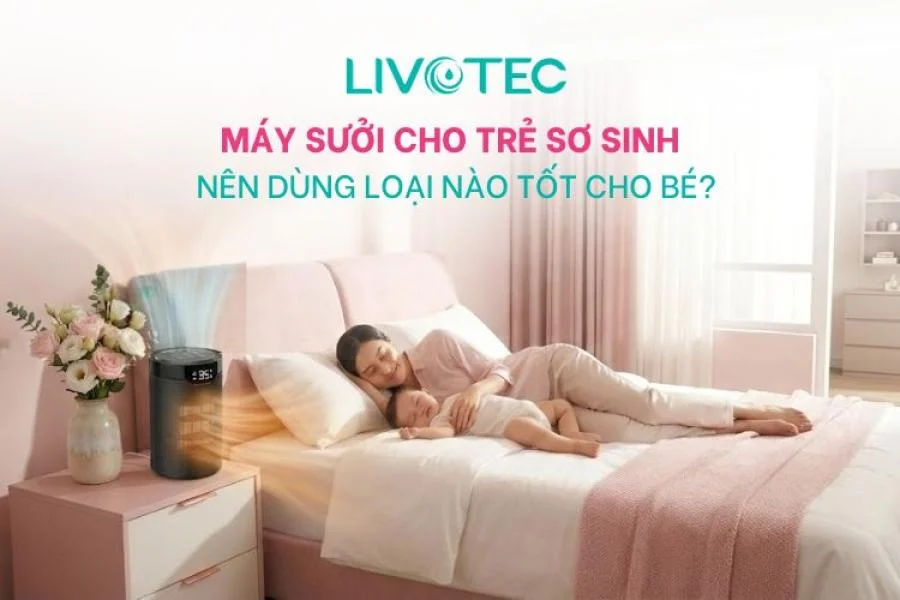 Máy Sưởi Cho Trẻ Sơ Sinh: Nên Dùng Loại Nào Tốt Cho Bé?