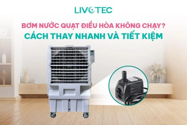 bom-nuoc-quat-dieu-hoa-khong-chay