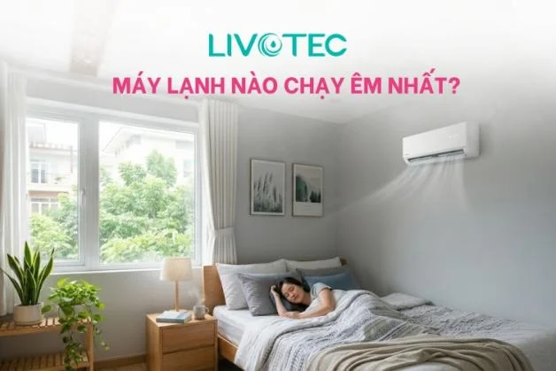 may-lanh-nao-chay-em-nhat