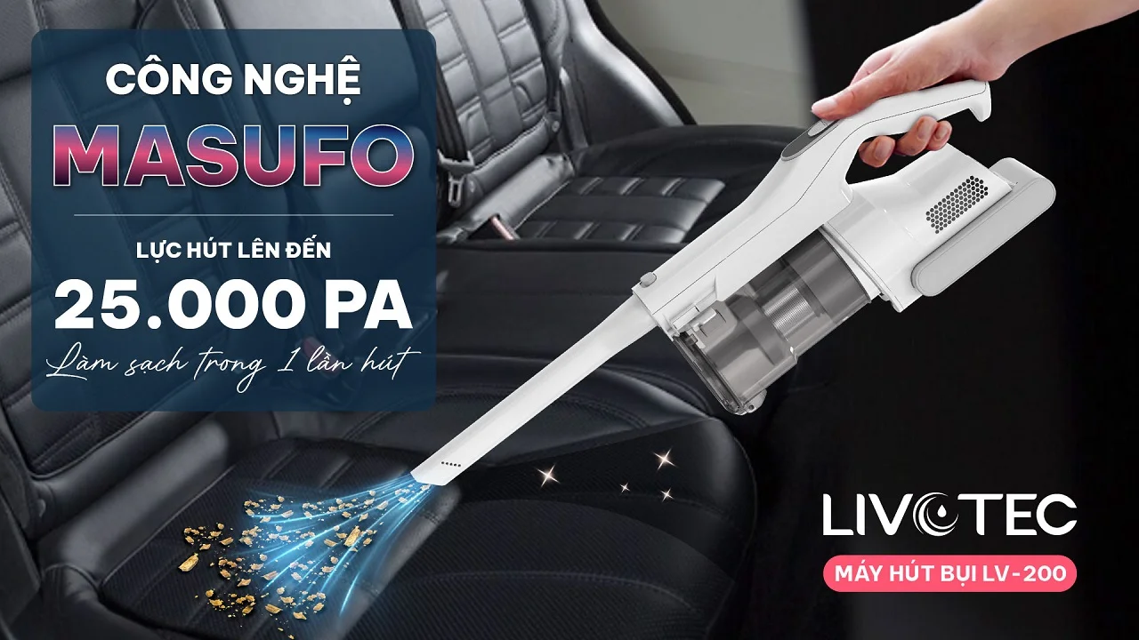 Livotec LV-200 công nghệ MASUFO làm sạch 1 lần hút