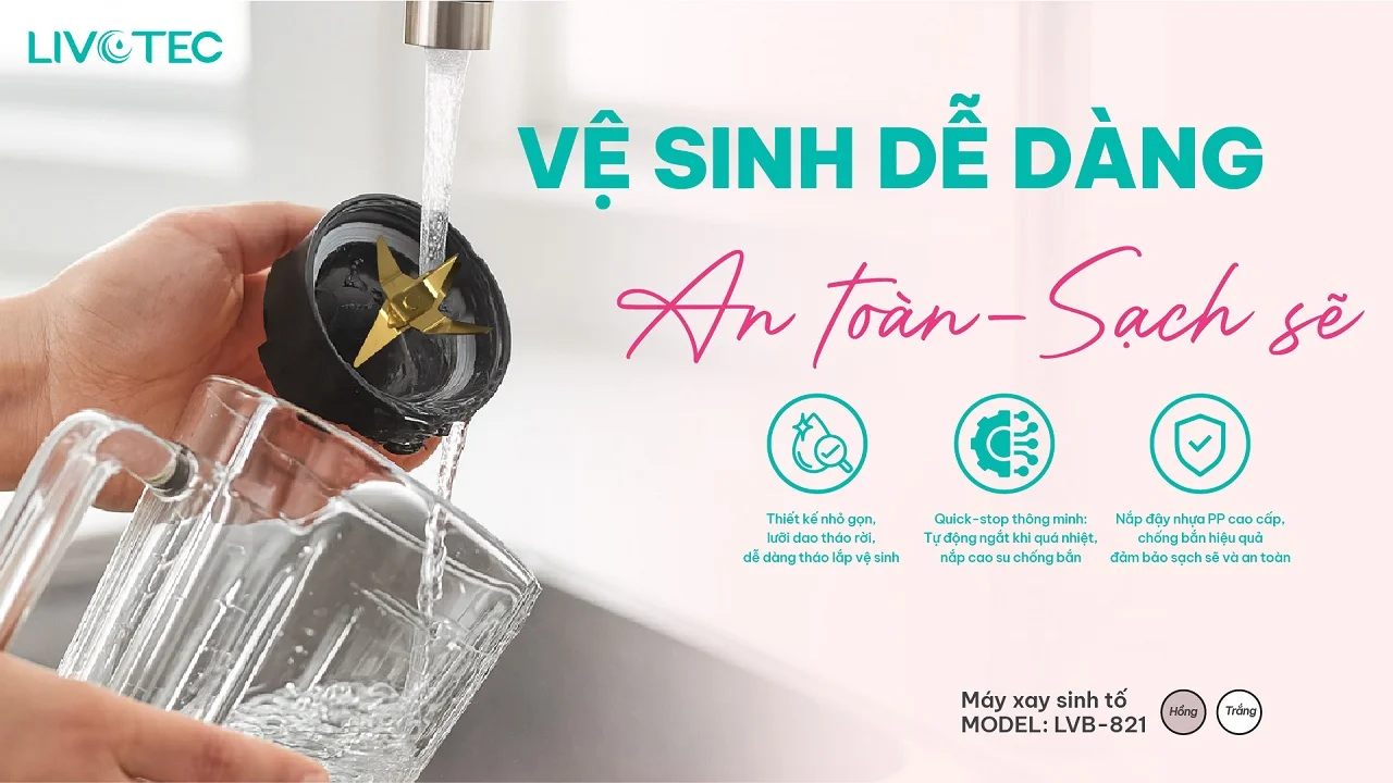 Livotec LVB-821 dễ vệ sinh, an toàn và sạch sẽ