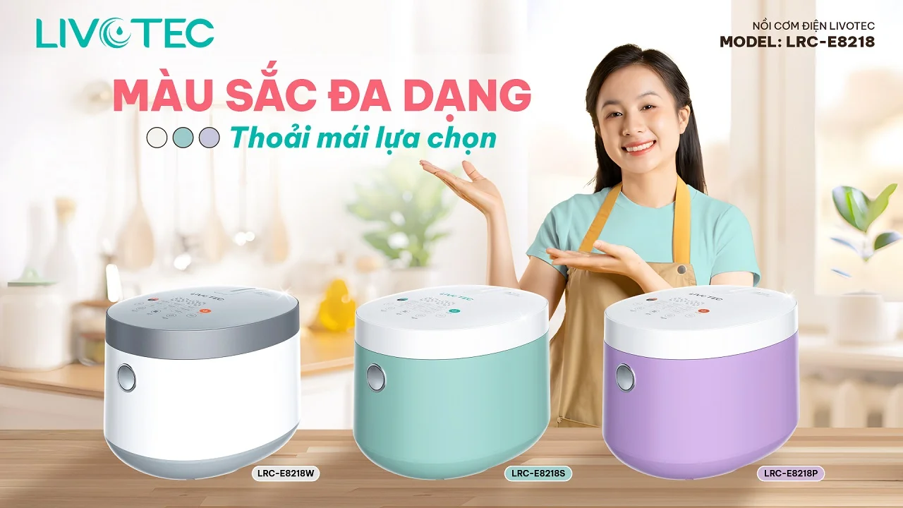 Nồi cơm điện tử Livotec LRC-E8218 nhiều màu sắc tùy chọn