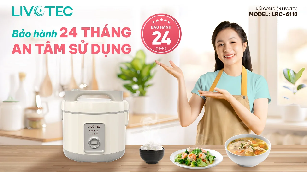 Nồi cơm điện tử Livotec LRC-6118 bảo hành lên tới 24 tháng
