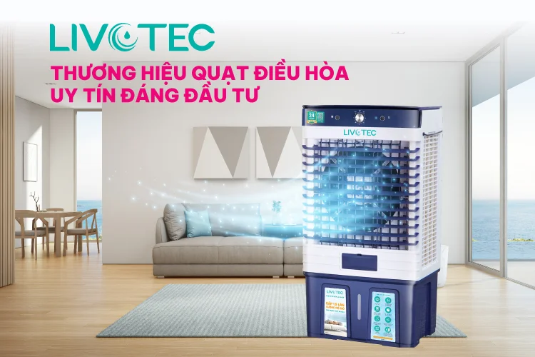 Livotec - Thương hiệu quạt điều hòa uy tín đáng đầu tư