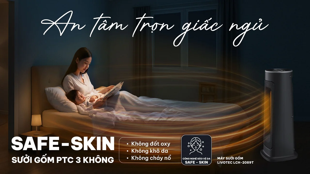 Máy sưởi LCH-2089T Safe-Skin không khô da