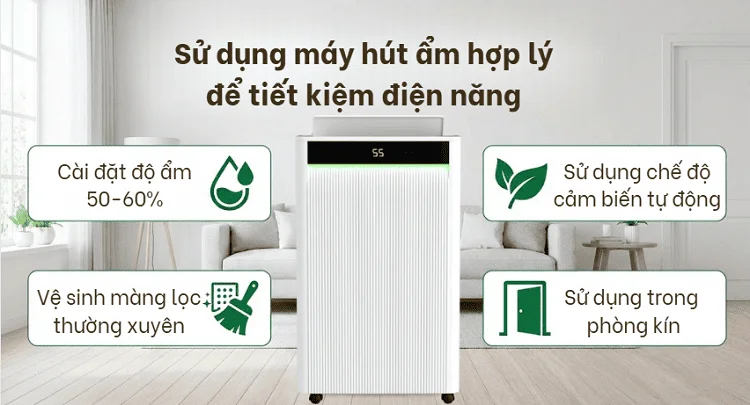 Sử dụng máy hút ẩm hợp lý để tiết kiệm điện năng